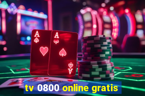 tv 0800 online gratis